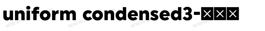 uniform condensed3字体转换